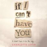 If I Cant Have You, Charlotte Levin