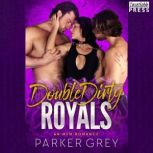 Double Dirty Royals, Parker Grey