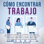 Como encontrar trabajo, Pastor Bravo