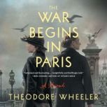 The War Begins in Paris, Theodore Wheeler