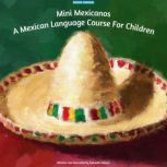 Mini Mexicanos  A Mexican Language C..., Salvador Rivera