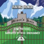 Having Honor, Kim Pritekel