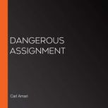 Dangerous Assignment, Carl Amari