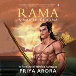 Rama A Man of Dharma, Priya Arora
