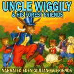 Uncle Wiggily  His Forest Friends, Howard R. Garis