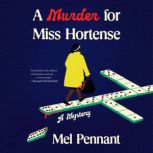 A Murder for Miss Hortense, Mel Pennant