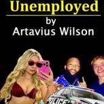 Unemployed, Artavius  Wilson