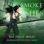 Smoke and Ashes, Michelle Miles