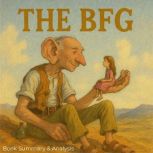 The BFG Book Summary  Analysis, Jack Rylan