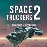 Space Truckers The Return of the Blu..., Michael DAmbrosio