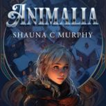 Animalia, Shauna C Murphy