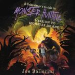 A Babysitters Guide to Monster Hunti..., Joe Ballarini