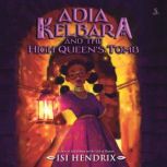 Adia Kelbara and the High Queens Tom..., Isi Hendrix