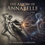 The Axiom of Annabelle, Richard A Molina