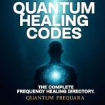 Quantum Healing Codes, Quantum Frequara
