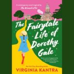 The Fairytale Life of Dorothy Gale, Virginia Kantra