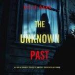 The Unknown Past An Aria Brandt Psyc..., Rylie Dark
