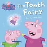 Peppa Pig The Tooth Fairy, Scholastic