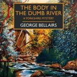 The Body in the Dumb River, George Bellairs