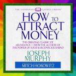 How to Attract Money, Joseph Murphy