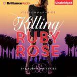 Killing Ruby Rose, Jessie Humphries