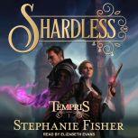 Shardless, Stephanie Fisher