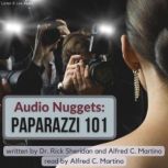 Audio Nuggets: Paparazzi 101, Rick Sheridan