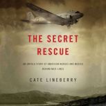 The Secret Rescue, Cate Lineberry