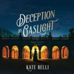Deception by Gaslight, Kate Belli