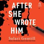 After She Wrote Him, Sulari Gentill