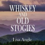 Whiskey and Old Stogies, Lisa Angle