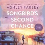 Songbirds Second Chance, Ashley Farley