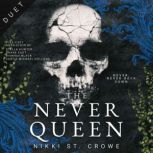 The Never Queen, Nikki St. Crowe