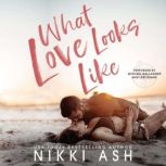 What Love Looks Like, Nikki Ash