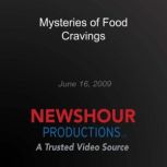 Mysteries of Food Cravings, PBS NewsHour