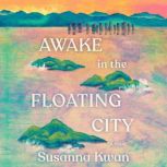 Awake in the Floating City, Susanna Kwan