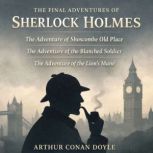 The Final Adventures of Sherlock Holm..., Arthur Conan Doyle