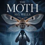 The Moth, H. G. Wells