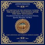 The Writings of the Apostolic Fathers..., Various Early Christian Writers