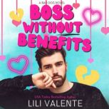Boss Without Benefits, Lili Valente