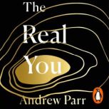 The Real You, Andrew Parr