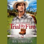 Trial by Fire, BA Tortuga