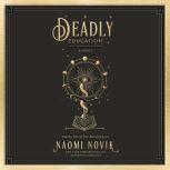 A Deadly Education A Novel, Naomi Novik