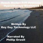 Beach Worker Self Hypnosis Hypnothera..., Key Guy Technology LLC