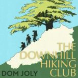 The Downhill Hiking Club, Dom Joly
