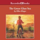 The Green Glass Sea, Ellen Klages