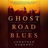 Ghost Road Blues, Jonathan Maberry