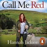 Call Me Red, Hannah Jackson
