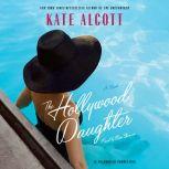 The Hollywood Daughter, Kate Alcott