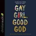 Gay Girl, Good God, Jackie Hill Perry